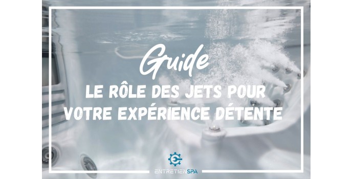 Guide: Le rôle des jets pour votre expérience détente